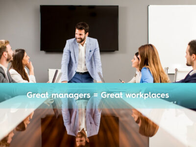 Great managers = Great workplaces