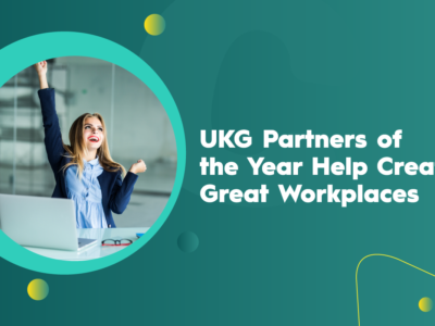 UKG Partners of the Year Help Create Great Workplaces