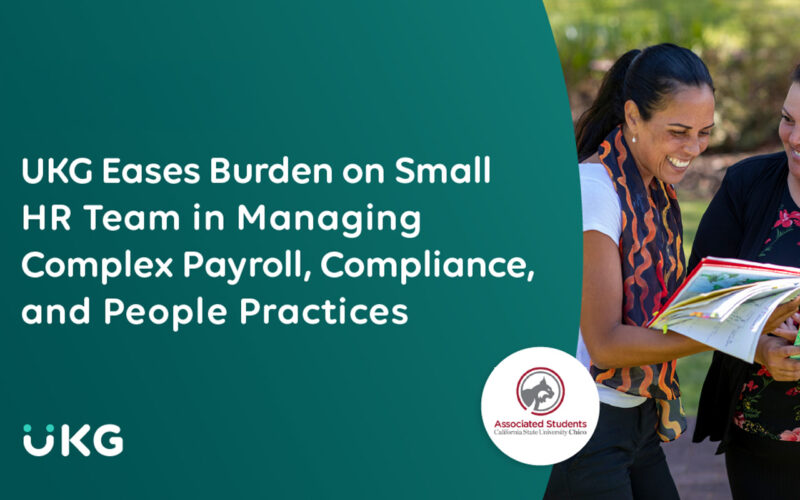 UKG Eases Burden on Small HR Team in Managing Complex Payroll, Compliance, and People Practices